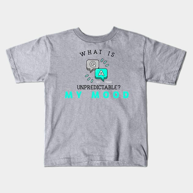 What is My Mood Kids T-Shirt by Satrok